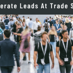 Generate Leads At Trade Shows