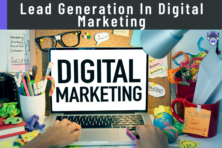 Lead Generation In Digital Marketing