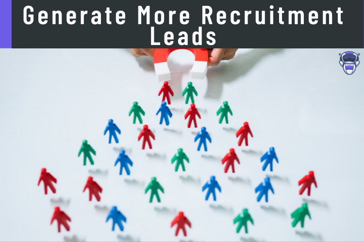 Generate More Recruitment Leads