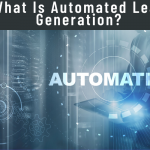 What Is Automated Lead Generation?