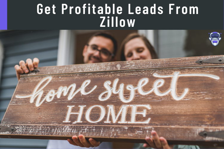 Get Profitable Leads From Zillow 