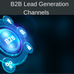 Best B2B Lead Generation Channels