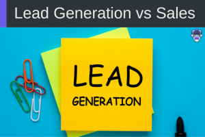 Lead Generation vs Sales