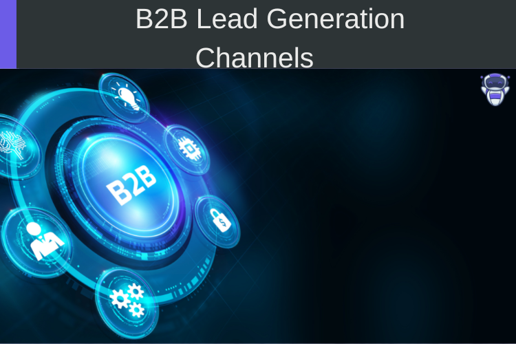 Best B2B Lead Generation Channels