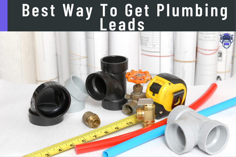The Best Way To Get Plumbing Leads