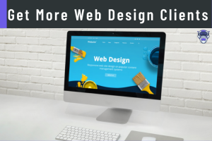 To Get More Web Design Clients 