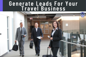 Generate Leads For Your Travel Business