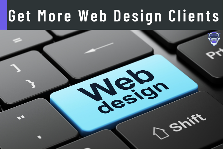 To Get More Web Design Clients
