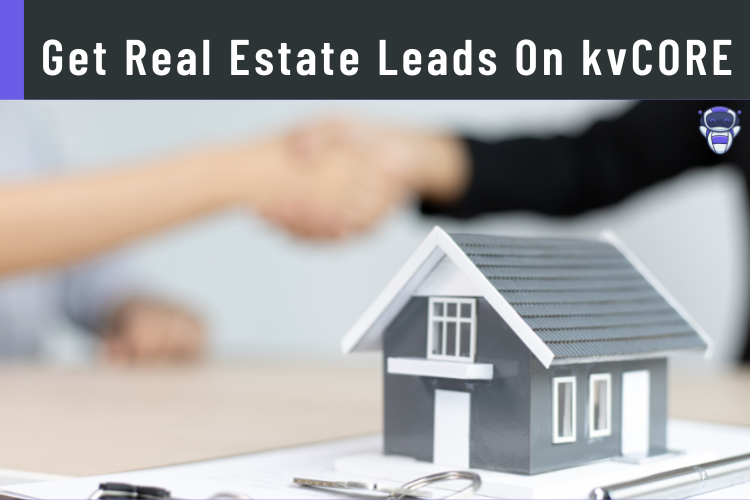 Get Real Estate Leads On kvCORE
