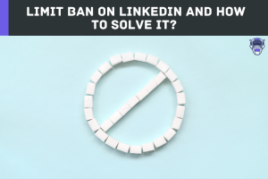 Limit Ban on LinkedIn