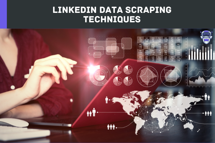 LinkedIn Data Scraping Techniques