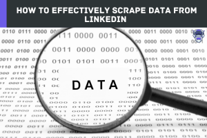  Scrape Data from LinkedIn