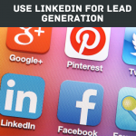 Use LinkedIn for Lead Generation