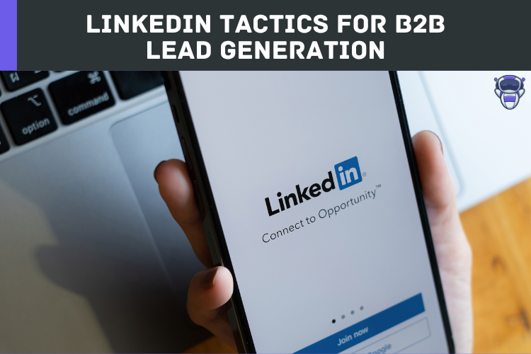 LinkedIn Tactics for B2B Lead Generation