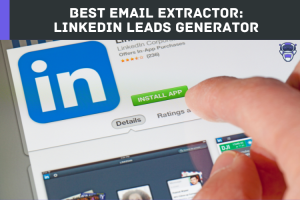 Best Email Extractor LinkedIn Leads Generator