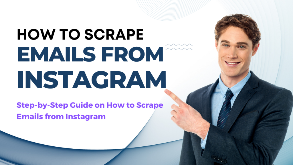 Step-by-step guide on how to scrape emails from Instagram
