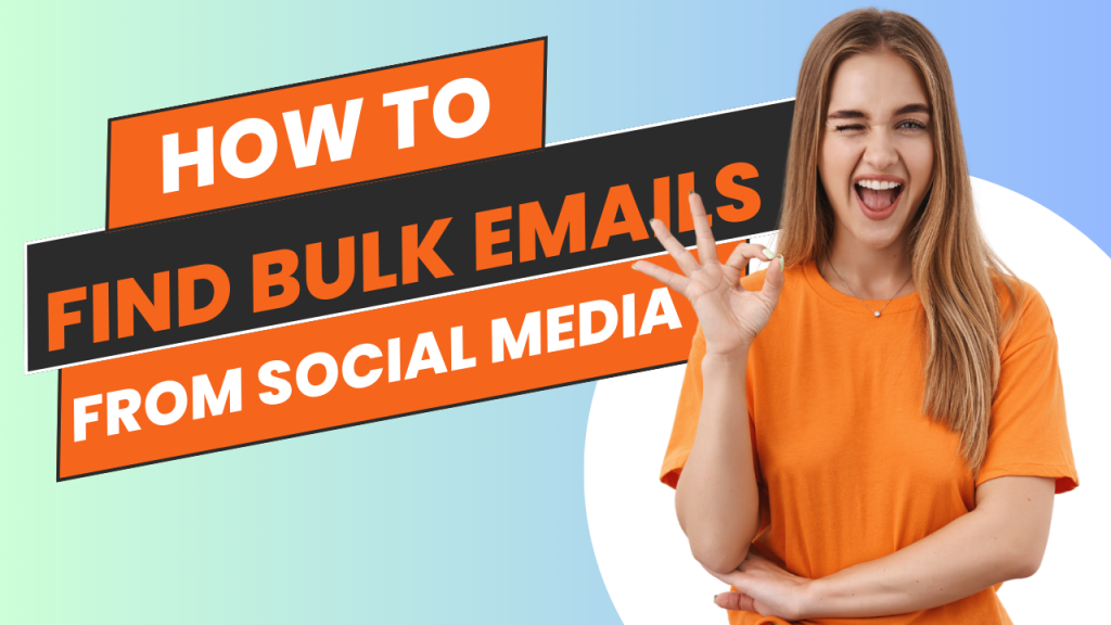 How to Find Bulk Emails from Social Media