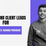 How to Find Client Leads for Corporate Training Providers