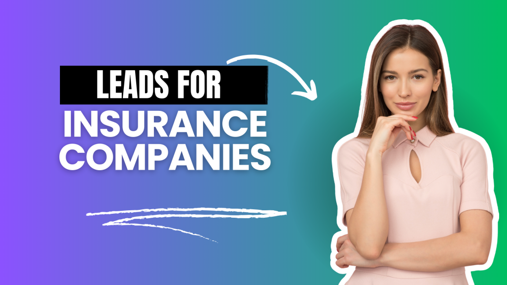 Leads for Insurance Companies