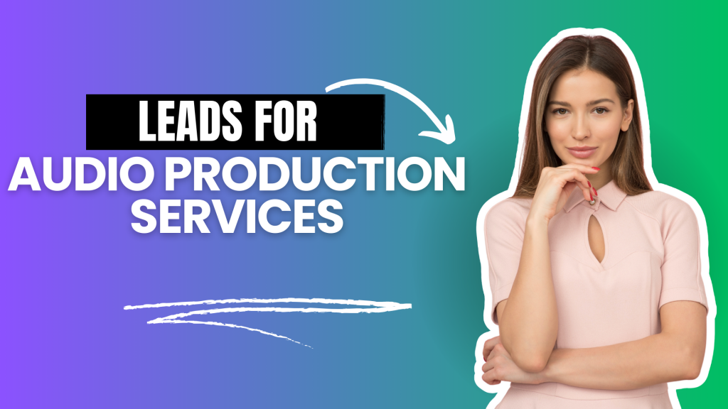 Leads for Audio Production Services