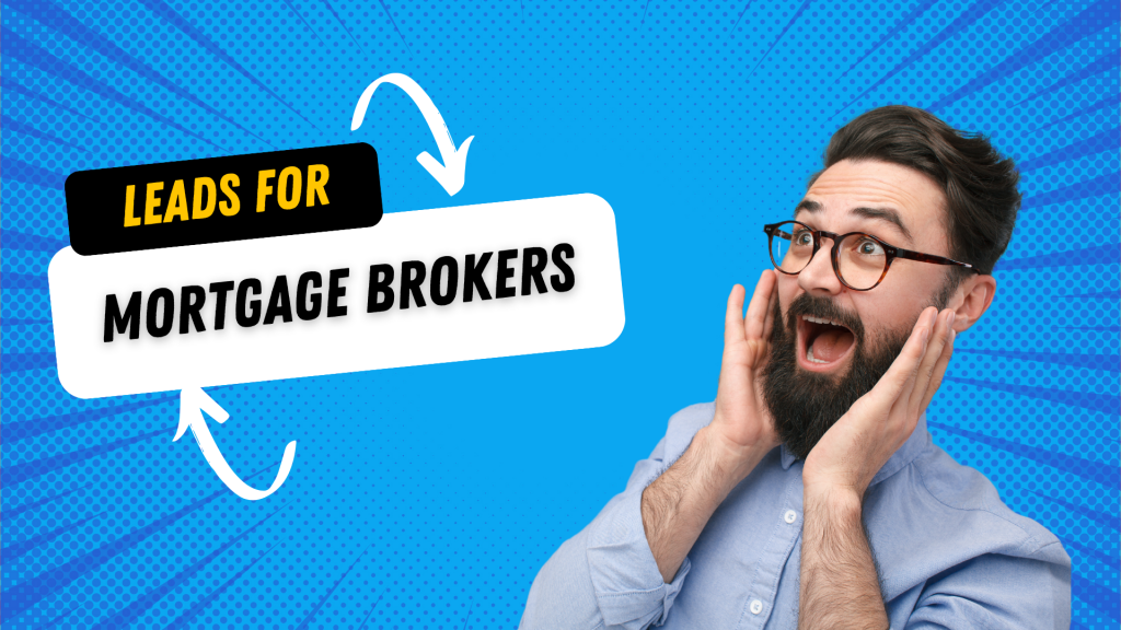 Leads for Mortgage Brokers