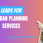 Leads for Urban Planning Services