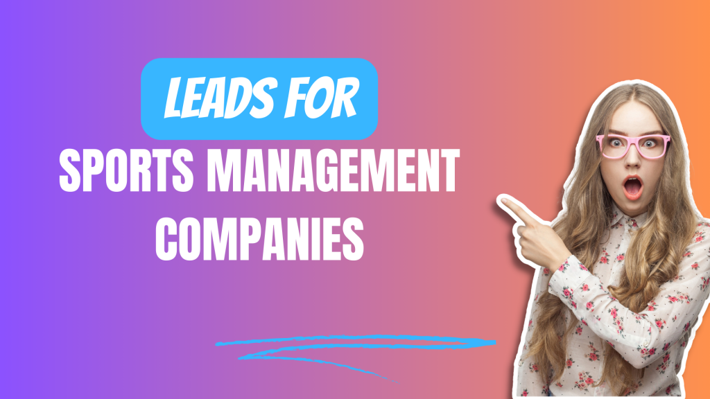 Leads for Sports Management Companies