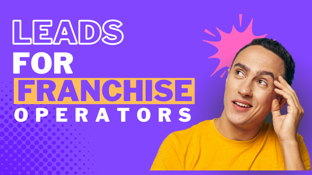 Leads for Franchise Operators