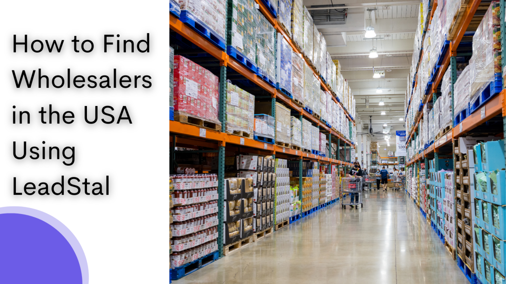 How to Find Wholesalers in the USA Using LeadStal