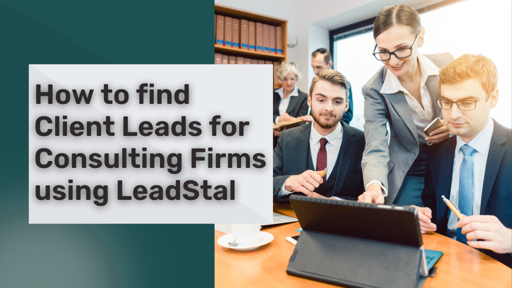 How to Find Client Leads for Consulting Firms using