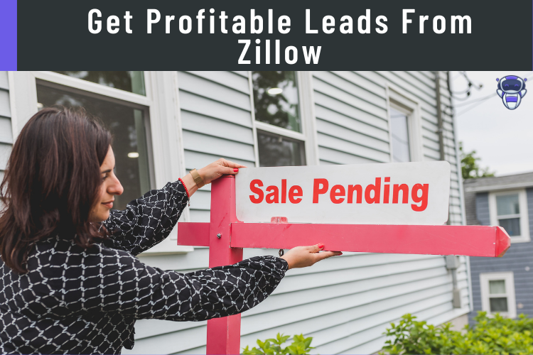 Get Profitable Leads From Zillow