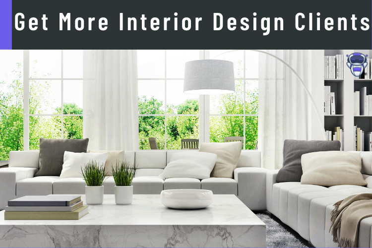 To Get More Interior Design Clients