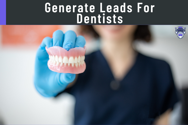Generate Leads For Dentists