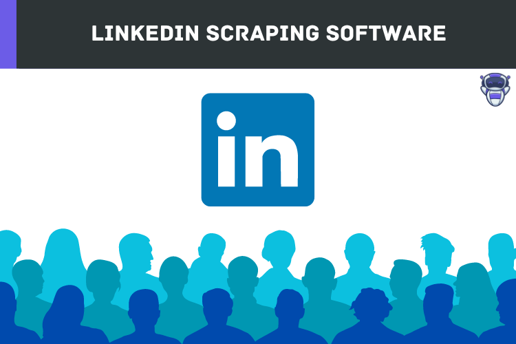 LinkedIn Scraping Software