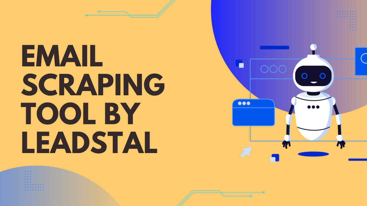 Email Scraping Tool by LeadStal